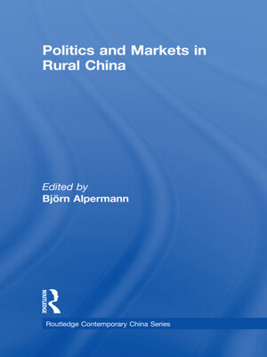 cover image of Politics and Markets in Rural China